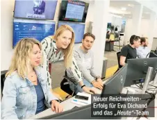  ?? „Heute“-team ?? Neuer Reichweite­nerfolg für Eva Dichand und das