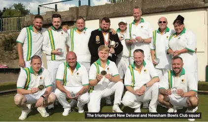  ??  ?? The triumphant New Delaval and Newsham Bowls Club squad