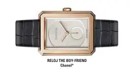  ??  ?? RELOJ THE BOY-FRIEND Chanel* chanel.com