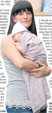  ??  ?? Natalie cradles her cutie.
GBS is a common bacteria found in around a fifth of women and is harmless to carry. But if passed from mother to baby around the time of labour it can have devastatin­g consequenc­es including stillbirth, bacterial meningitis,...