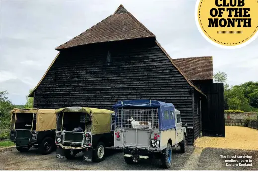  ??  ?? The finest surviving medieval barn in Eastern England