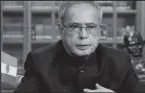  ??  ?? Pranab Mukherjee