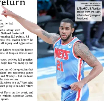  ?? SARAH STIER/AGENCE FRANCE-PRESSE ?? LAMARCUS Aldridge retires from the NBA after suffering irregular heartbeat.