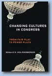  ??  ?? Changing Cultures in Congress From Fair Play to Power Plays