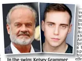  ??  ?? In the swim: Kelsey Grammer ( left) and Jamie Muscato