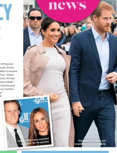  ??  ?? was married The Duchess 18 months to Trevor for Meghan and Harry are expecting their first child