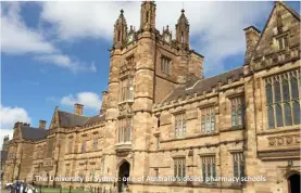  ??  ?? The University of Sydney: one of Australia’s oldest pharmacy schools