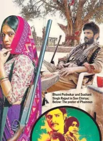  ??  ?? Bhumi Pednekar and Sushant Singh Rajput in Son Chiriya; Below: The poster of Phamous