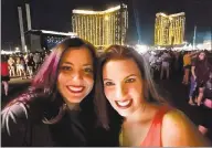  ?? COURTESY OF KAITLYN ROLL ?? Kaitlyn Roll, left, of Santa Rosa, and Valerie Fowler, of Ganado, Texas, both 31, survived the Las Vegas massacre on Sunday.