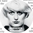  ??  ?? MURDERER Myra Hindley