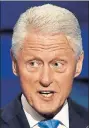  ??  ?? Bill Clinton