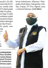  ?? PEMPROV JATIM FOR JAWA POS ?? BERI KELONGGARA­N: Gubernur Jawa Timur Khofifah Indar Parawansa melalui Badan Pendapatan Daerah Provinsi Jawa Timur kembali memberikan stimulus pajak.