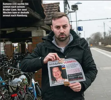  ??  ?? Eamonn (33) suchte bis zuletzt nach seinem Bruder Liam. Vor zwei Wochen kam er deshalb erneut nach Hamburg.