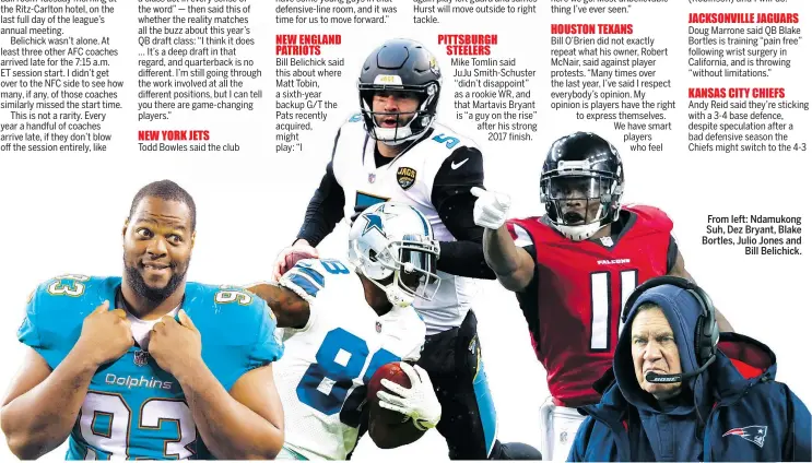  ??  ?? From left: Ndamukong Suh, Dez Bryant, Blake Bortles, Julio Jones and Bill Belichick.