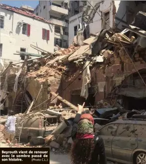  ?? Beyrouth vient de renouer avec le sombre passé de son histoire. (Photo C.L.) ??