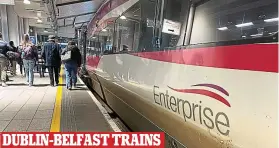  ?? ?? DUBLIN-BELFAST TRAINS