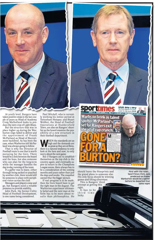  ??  ?? First with the news... SportTimes Chris Jack predicted on Friday Warburton would be a goner before he departed that same night