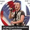  ??  ?? Jai taking part in the auditions for the ITV programme Britain’s Got Talent in 2011