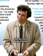  ?? ?? Just one more thing: Columbo