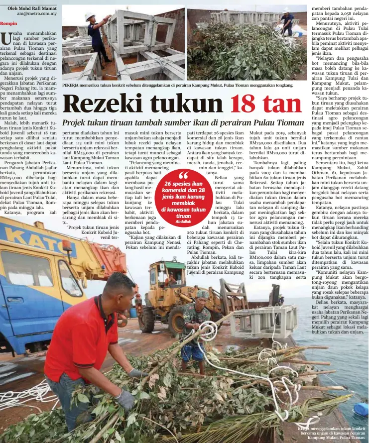  ?? ?? KERJA meneggelam­kan tukun konkrit bersama unjam di kawasan perairan Kampung Mukut, Pulau Tioman.