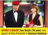  ??  ?? SPORT E RISATE Teo Tecoli (74 anni; nei panni di Peo Pericoli) e Simona Ventura (54) in “Mai dire gol“nel 1994.