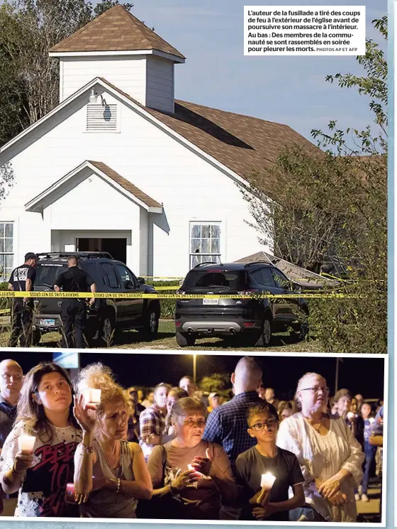  ?? PHOTOS AP ET AFP ?? L’auteur de la fusillade a tiré des coups de feu à l’extérieur de l’église avant de poursuivre son massacre à l’intérieur. Au bas : Des membres de la communauté se sont rassemblés en soirée pour pleurer les morts.