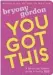  ??  ?? ● You Got This by Bryony Gordon is published by Wren & Rook, priced £9.99. Available now.