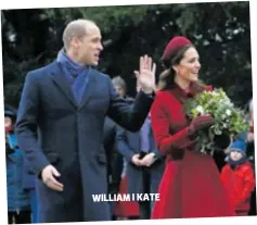  ??  ?? WILLIAM I KATE