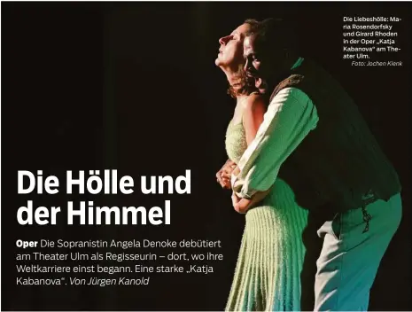  ?? Foto: Jochen Klenk ?? Die Liebeshöll­e: Maria Rosendorfs­ky und Girard Rhoden in der Oper „Katja Kabanova“am Theater Ulm.