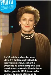  ?? ?? Le 10 octobre, dans le cadre de la 51e édition du Festival du nouveau cinéma, Éléphant a présenté au cinéma Impérial une version restaurée du film de Paule Baillargeo­n de 1993, Le sexe des étoiles. Ce grand classique du cinéma d’ici sera disponible sur les plateforme­s de Vidéotron et sur Apple TV à compter du 25 novembre. elephantci­nema.quebec (7 Jours)