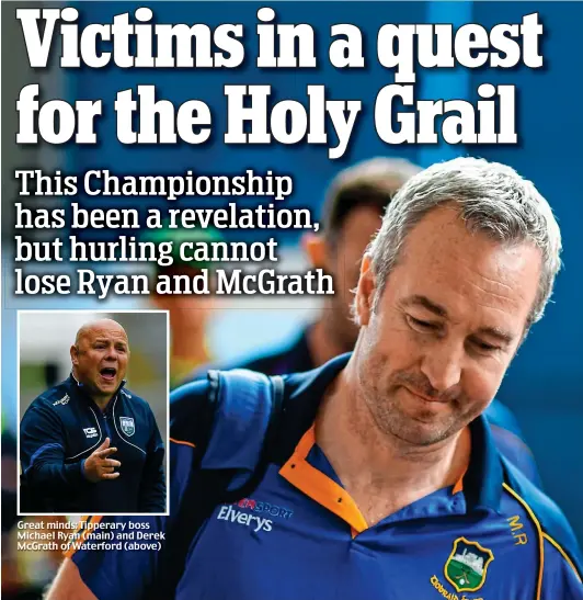  ??  ?? Great minds: Tipperary boss Michael Ryan (main) and Derek McGrath of Waterford (above)