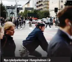  ??  ?? Nya cykelparke­ringar i Kungsholme­n i år