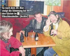  ??  ?? So nach dem 20. Bier steigt die Stimmung bei den Gästen im Elbschloss­keller. (Archiv)