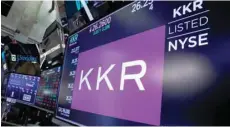  ?? Reuters ?? The trading informatio­n for KKR &amp; Co is displayed on a screen in NYSE.—