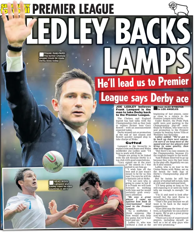  ??  ?? FRANK RAM-PARD: The former Chelsea skipper could be made Derby boss today HEAD BOYS: Lampard and Ledley clash for their countries in 2011