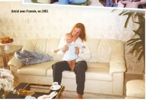  ??  ?? Astrid avec Frannie, en 1983.