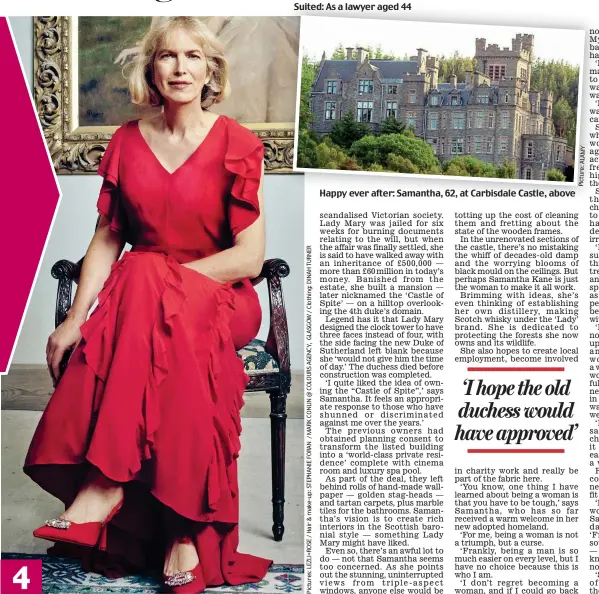  ?? ?? Happy ever after: Samantha, 62, at Carbisdale Castle, above
Picture:ALAMY