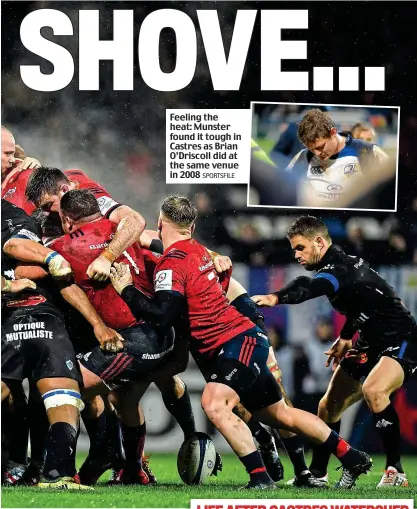  ?? SPORTSFILE ?? Feeling the heat: Munster found it tough in Castres as Brian O’Driscoll did at the same venue in 2008
