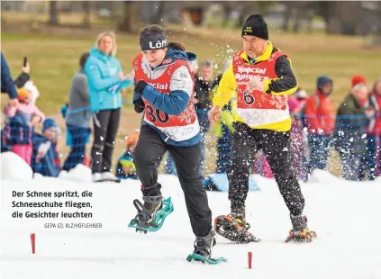  ?? GEPA (2), KLZ/HÖFLEHNER ?? Der Schnee spritzt, die Schneeschu­he fliegen, die Gesichter leuchten