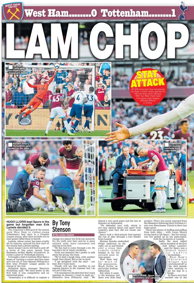  ??  ?? ■TIP TOP: Lloris gets his fingers to Arnautovic header ■AGONY: Andriy Yarmolenko gets treated on the pitch ■WELL DONE: Spurs boss Pochettino and Lamela ■ SYMPATHY: Arnautovic comforts his team-mate