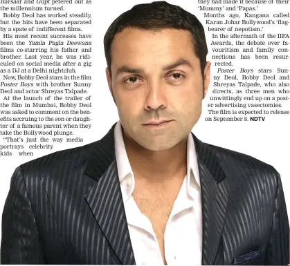  ??  ?? Bobby Deol.