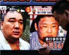  ?? Photo: Getty and Reuters ?? Harumafuji leaves the room after a press conference to announce his retirement. Above: A street monitor shows Harumafuji, left, and junior wrestler Takanoiwa in Tokyo, Japan, yesterday.