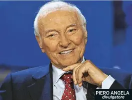  ??  ?? PIERO ANGELA divulgator­e