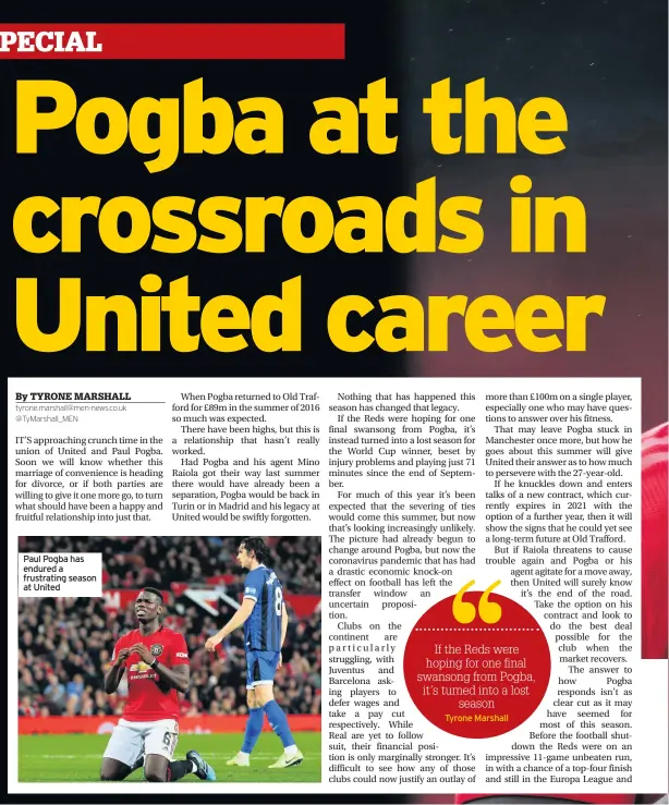  ??  ?? Paul Pogba has endured a frustratin­g season at United
Tyrone Marshall