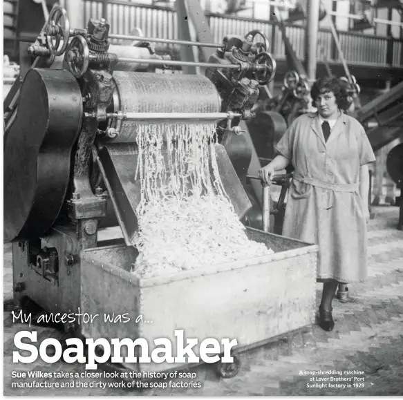  ??  ?? A soap-shredding machine at Lever Brothers’ Port Sunlight factory in 1929