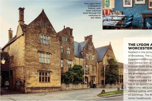  ??  ?? The Lygon Arms is steeped in history, with roots reaching back through the centuries to the 1300s