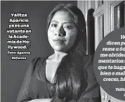  ?? / Foto: Agencia Reforma ?? Yalitza Aparicio ya es una votante en la Academia de Hollywood.