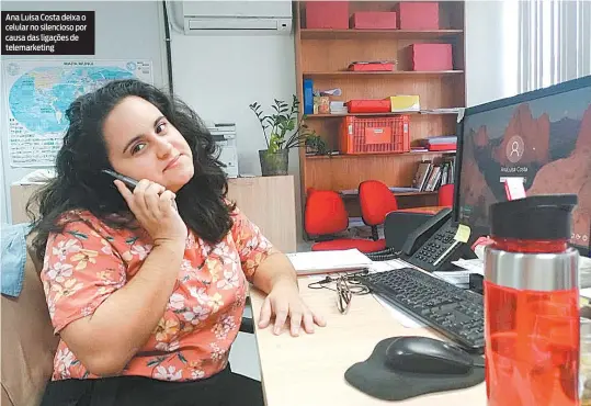  ?? FOTOS DIVULGAçãO ?? Ana Luisa Costa deixa o celular no silencioso por causa das ligações de telemarket­ing