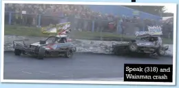  ??  ?? Speak (318) and Wainman crash