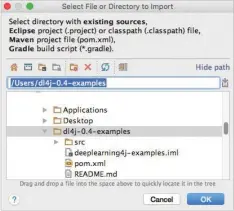  ??  ?? Figure 2: Import example project of DeepLearni­ng4j